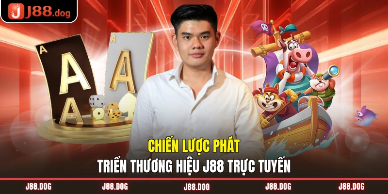 Chiến lược phát triển thương hiệu J88 trực tuyến