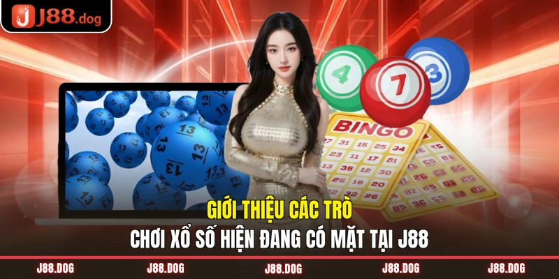 Giới thiệu các trò chơi xổ số hiện đang có mặt tại J88