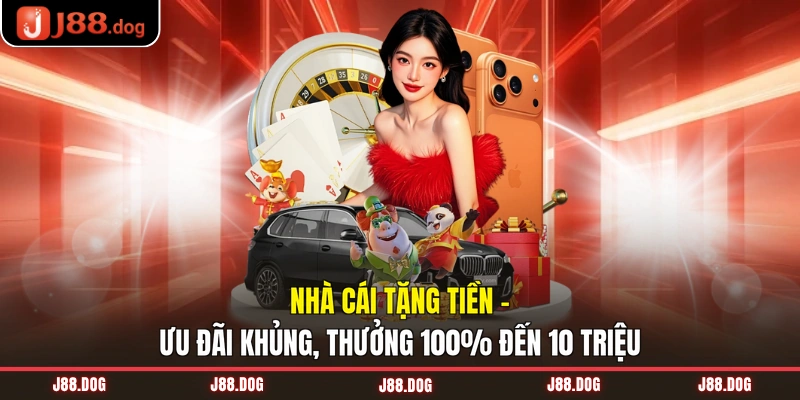 Nhà cái tặng tiền