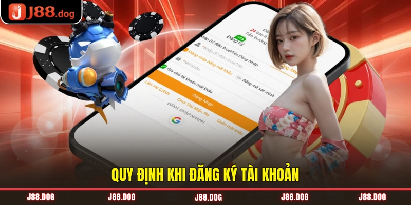 Quy định khi đăng ký tài khoản