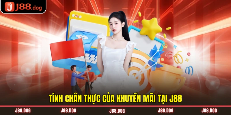 Tính chân thực của khuyến mãi tại J88