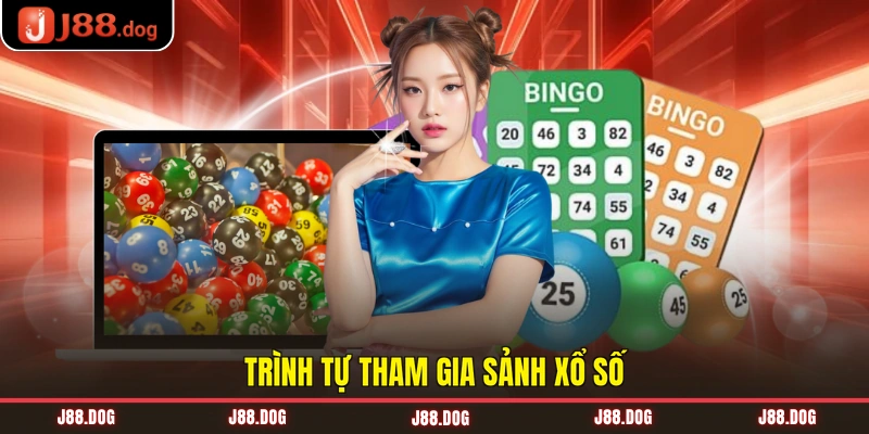 Trình tự tham gia sảnh xổ số