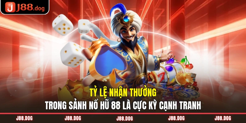 Tỷ lệ nhận thưởng trong sảnh nổ hũ slot là cực kỳ cạnh tranh